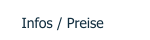 Infos / Preise